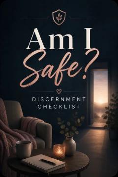 Am I Safe? Discernment Checklist